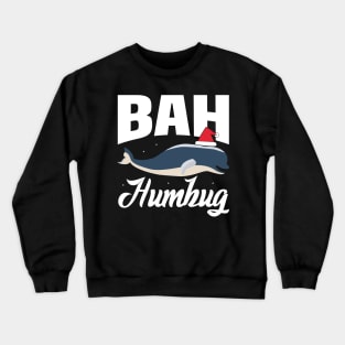 Bah humbug Crewneck Sweatshirt